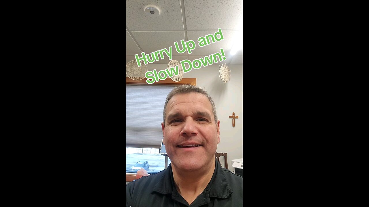 Hurry up and slow down