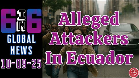 Assassination Attempt In Ecuador - 6-in-6 - 10/09/25