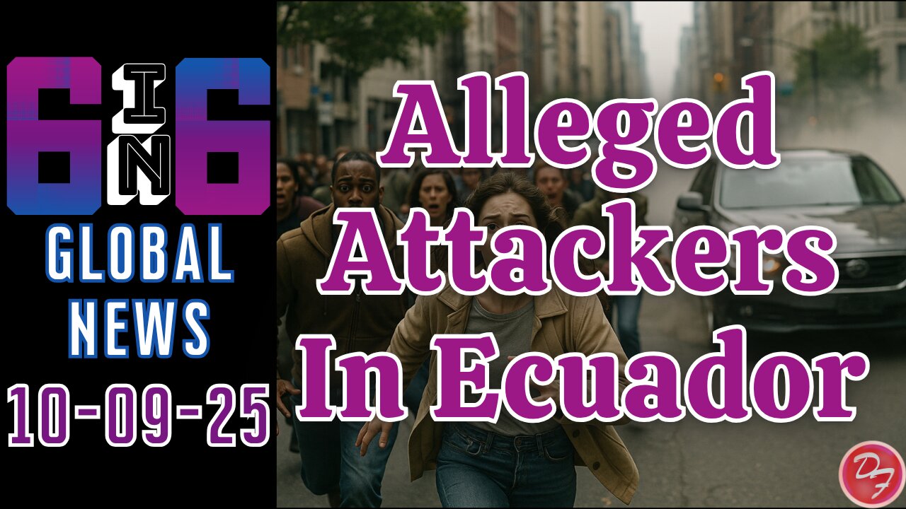 Assassination Attempt In Ecuador - 6-in-6 - 10/09/25