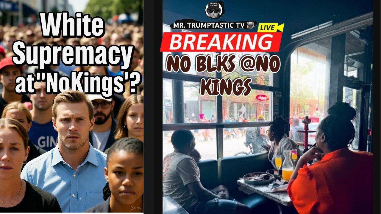 "White Supremacy at 'No Kings'? "Whiteout at the Protest: ‘No BLKS “ #MarchOfTheMelaninMissing