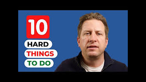 10 Hard Things You Must Do to Achieve Success in Life