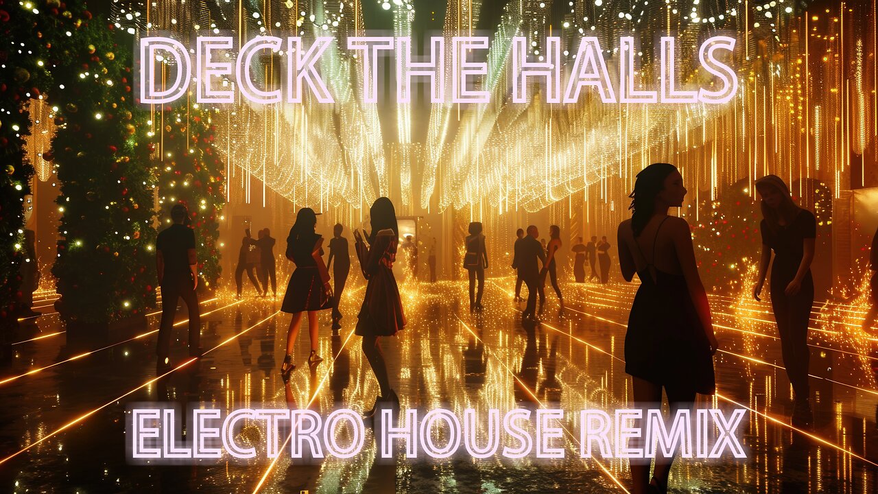 DECK THE HALLS (Electro House Remix)