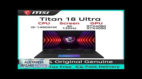 MSI Titan 18 Ultra 2024 14th Generation 18-inch i9-14900HX 64GB/128GB 2TB/4TB/8TB Review