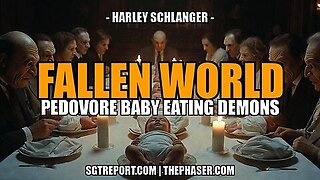 FALLEN WORLD: PEDOVORE BABY EATING DEMONS -- Harley Schlanger