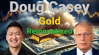 Doug Casey – The financial Inevitable Is Now financially Imminent......listen to a long time truther