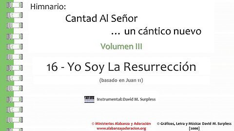 Himnario: Cantad al Señor...un cántico nuevo | Vol. 3 | 16 Yo Soy La Resurrección (Instrumental)