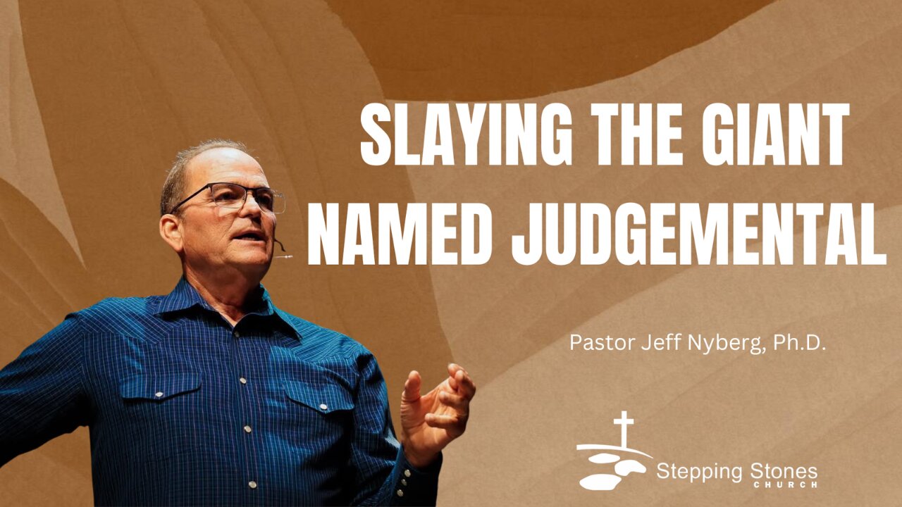 Slaying the Giant named Judgemental