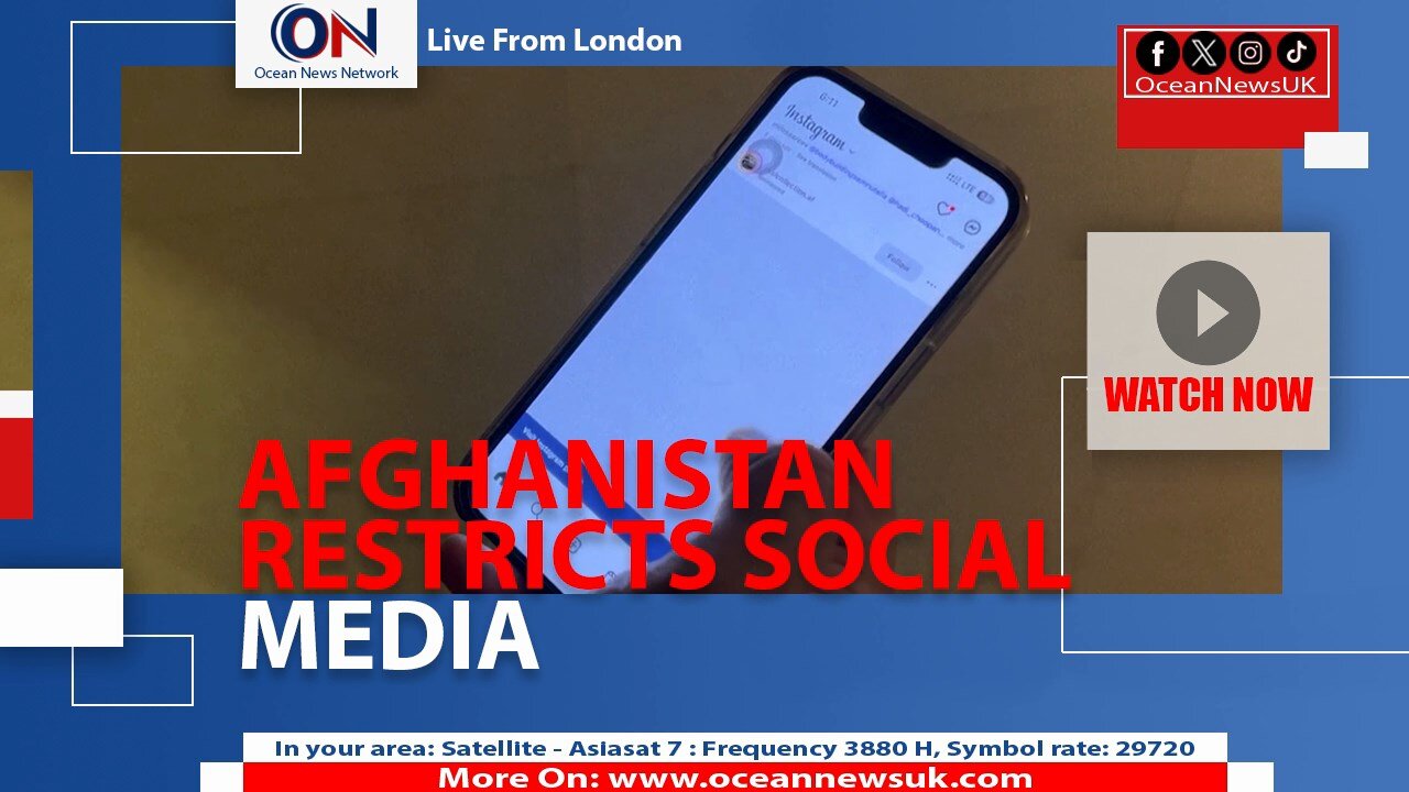 AFGHANISTAN RESTRICTS SOCIAL MEDIA