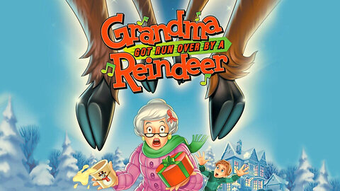 Grandma got run over by a Reindeer