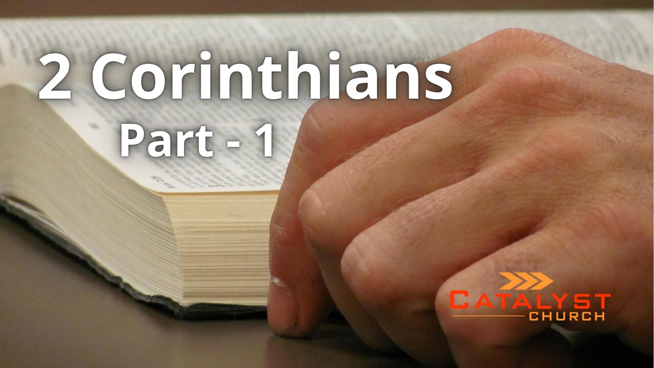 2 Corinthians - Part 1