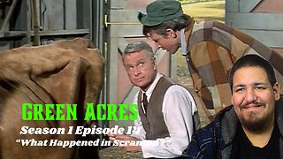 Green Acres | Season 1 Episode 14 | "What Happened in Scranton?" | TV Show Reaction