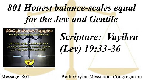 BGMCTV MESSIANIC LESSON 801 Honest balance-scales equal for the Jew and Gentile