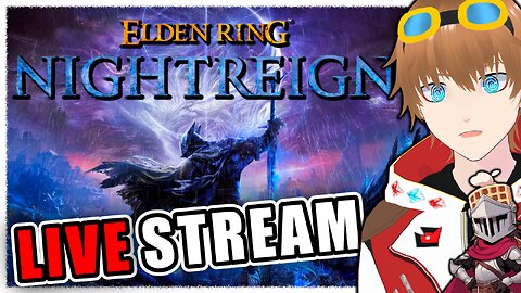 【Elden Ring Nightreign】Co-Op Runs with Friends【✩VTUBER】