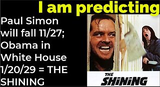 I am predicting: Paul Simon will fall 11/27 = Trump demolition, Obama's return W House 1/20/29