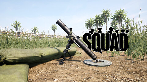 Squad [Effective Mortar Suppression]