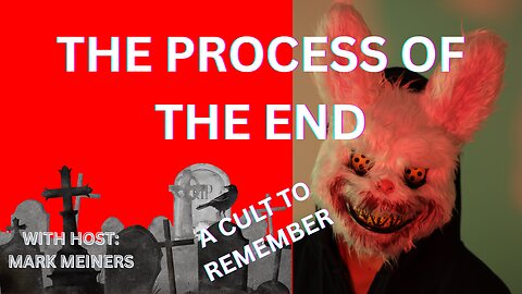 The Process of the End: A Cult to Remember