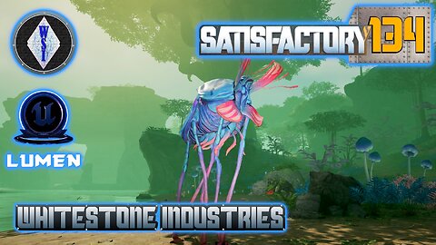 Satisfactory 1.0 | Singleplayer | S4 Episode 134