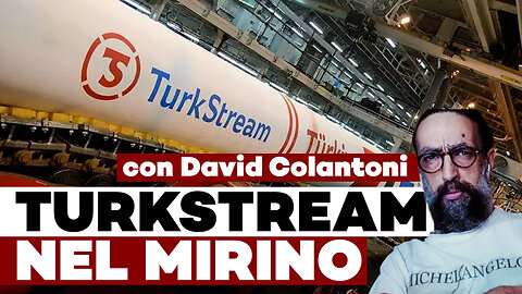 TURKSTREAM NEL MIRINO, Kiev attacca il gas per l'Europa per conto degli USA? ft D.Colantoni