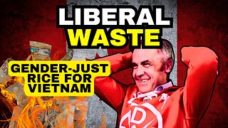 WOKE LIBERAL SPENDING: $8.2 Million For Gender-Just Rice For Vietnam