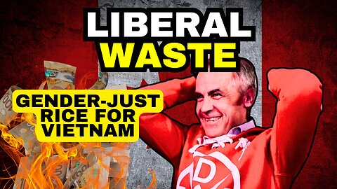 WOKE LIBERAL SPENDING: $8.2 Million For Gender-Just Rice For Vietnam