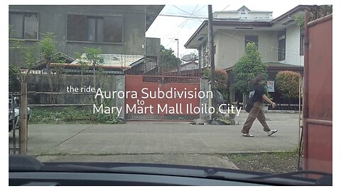 The Ride: Iloilo City Drive! Aurora Subd. to Mary Mart Mall
