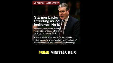 Starmer backs Streeting amid Labour ‘coup’ leaks Starmer backs Streeting amid Labour ‘coup’ leaks
