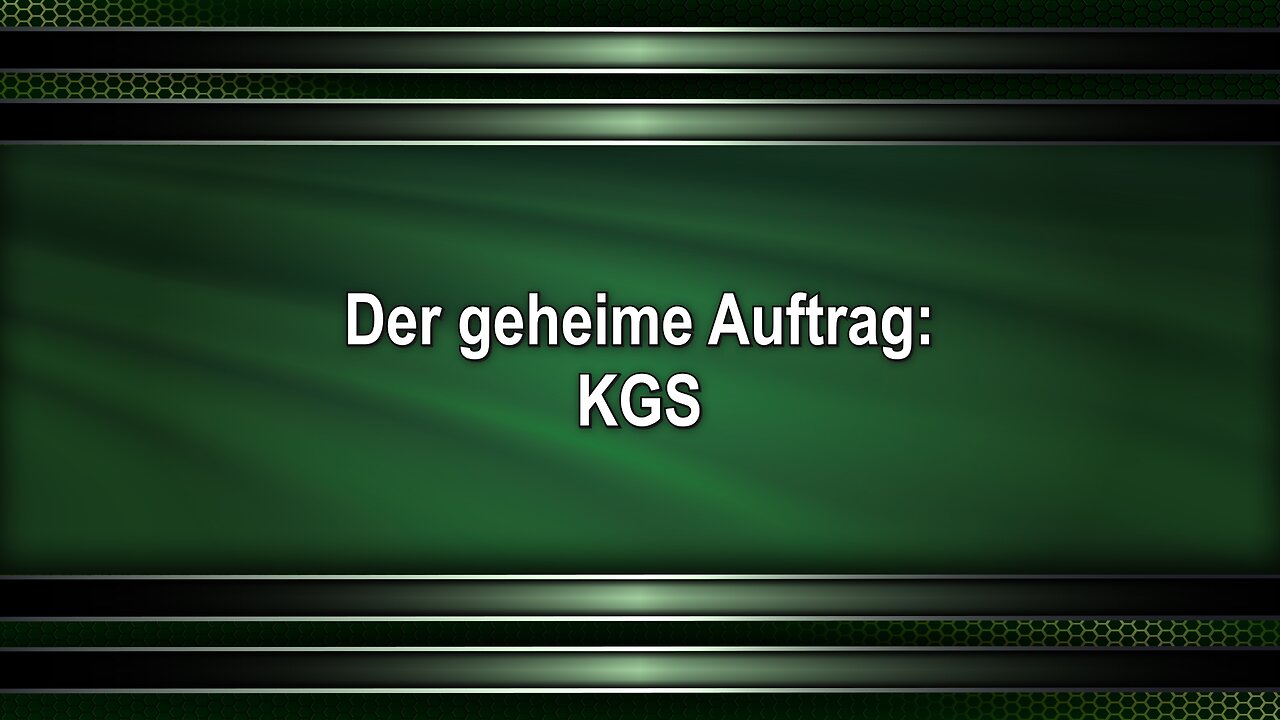 Der geheime Auftrag: KGS