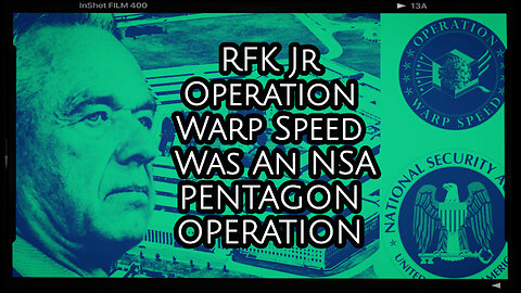 Operation Warp Speed-The NSA & Pentagon Developed The Vaccines– RFK Jr