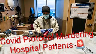 Covid Protocol Murdering Hospital Patients - CDC guidelines, failure