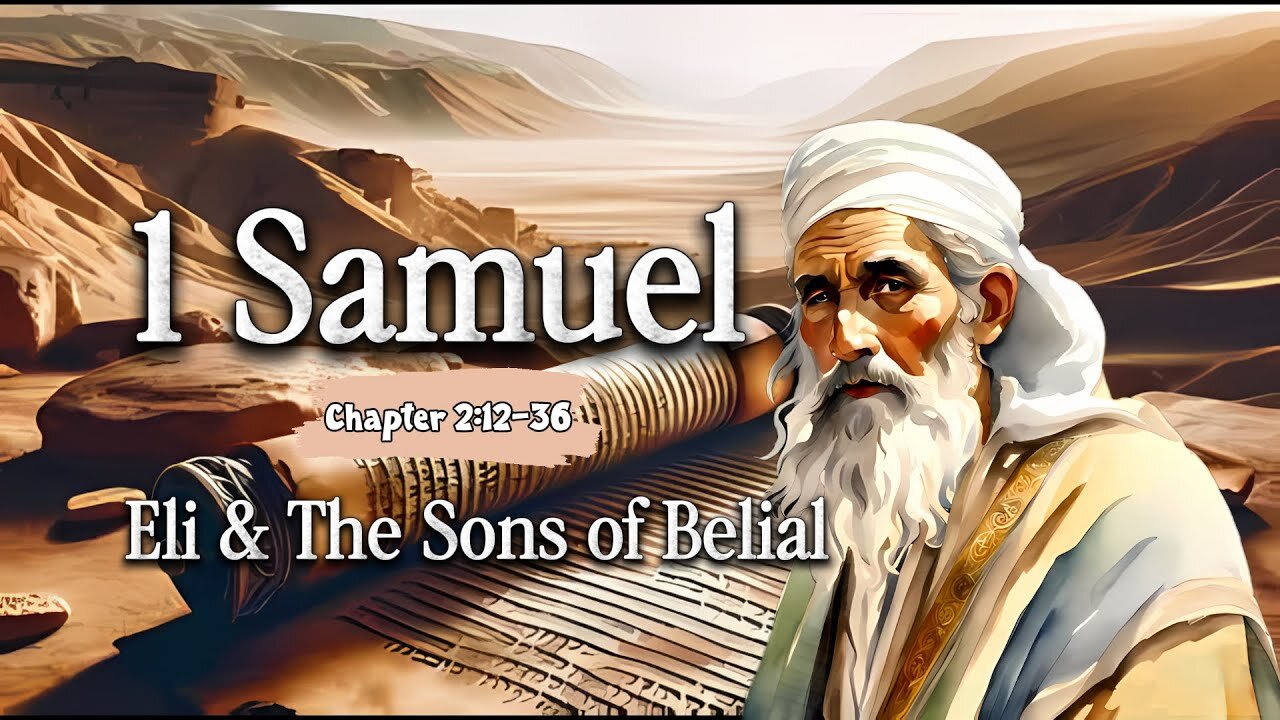 Eli & the Sons of Belial - 1 Samuel 2:12-36