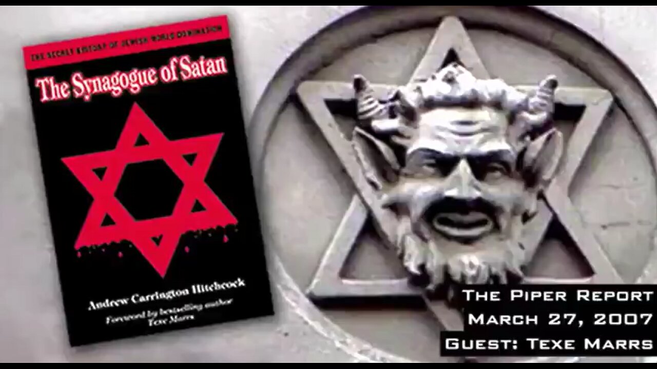 (March 27th 2007) The Synagogue of Satan - Michael Collins Piper interviews Texe Marrs