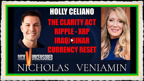 Holly Celiano Discusses The Clarity Act, Ripple XRP Iraqi Dinar with Nicholas Veniamin