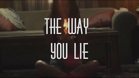 The Way You Lie