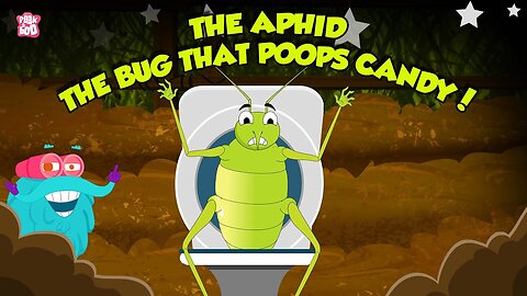 Aphid- The Bug That Poops Candy | Sap-Sucking Insects | Candy Pooping Bug | The Dr. Binocs Show