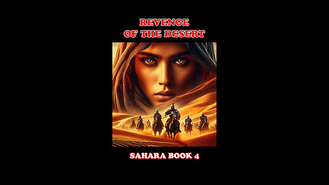 Revenge of the Desert - Betrayal, Revenge, and Love in the Sahara! (Book 4)