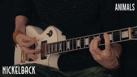 Nickelback - Animals - Guitar cover by Eduard Plezer