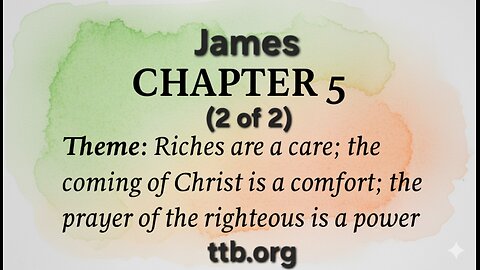 James Chapter 5 (Bible Study) (2 of 2)