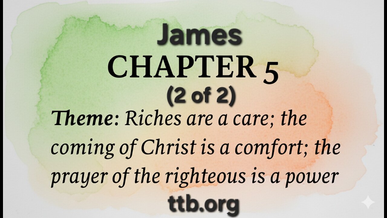 James Chapter 5 (Bible Study) (2 of 2)