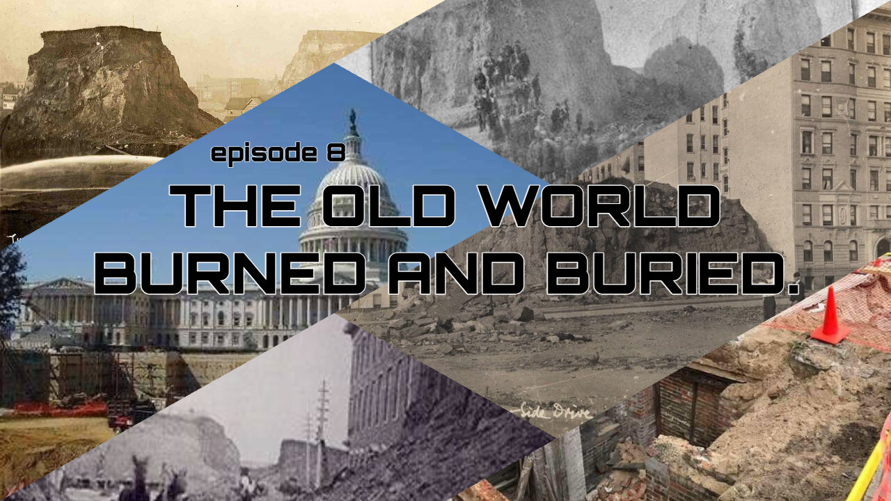 Episode 8 The Old World Burned and Buried.