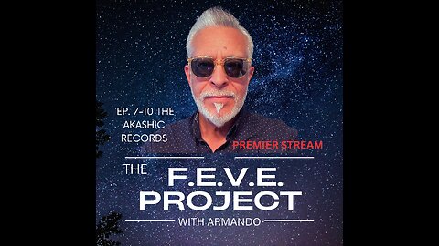 "THE F.E.V.E. PROJECT EP. 7-10 THE AKASCHIC RECORDS"
