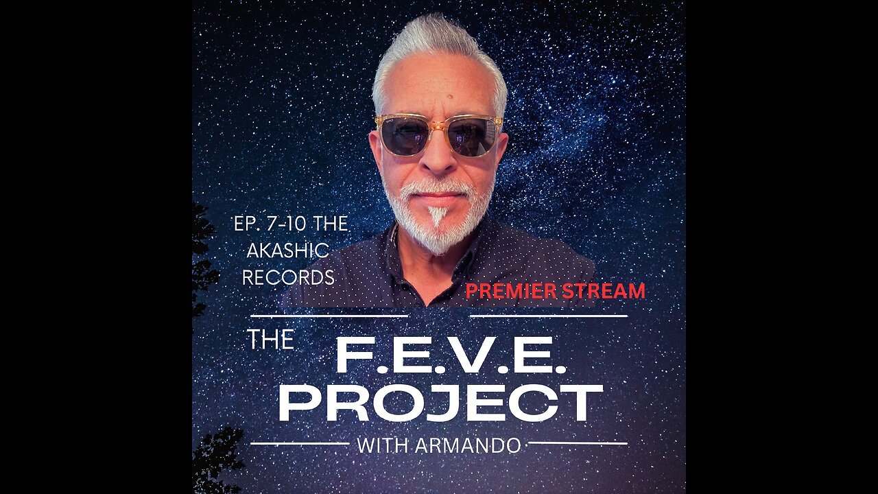 "THE F.E.V.E. PROJECT EP. 7-10 THE AKASCHIC RECORDS"