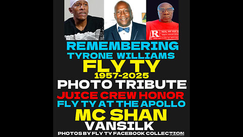 Photo &Video Tribute to Tyrone “FlyTy”Williams.. Remembering his legacy by MC Shan & Vansilk