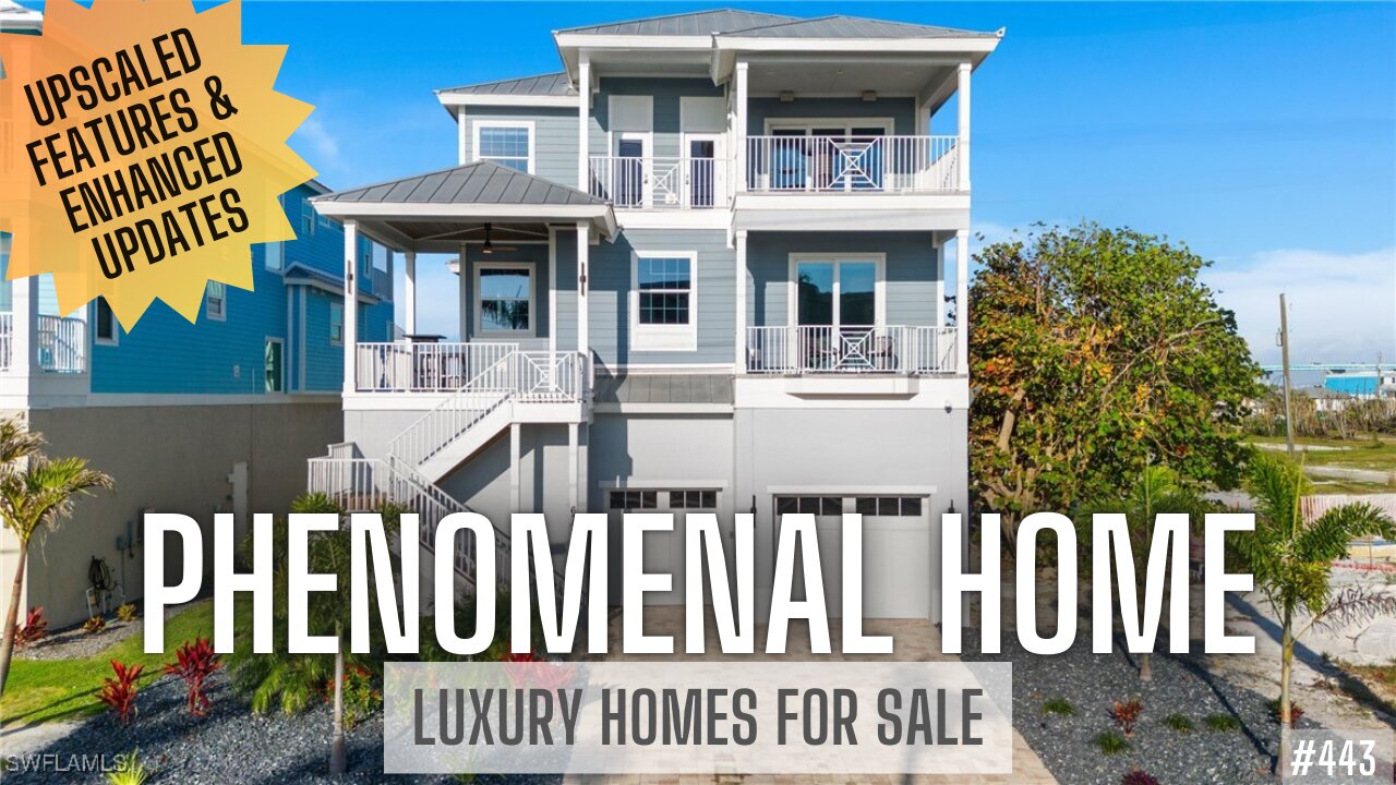 PHENOMENAL HOME | Fort Myers Beach | Luxury Homes For Sale in Southwest Florida Real Estate Market