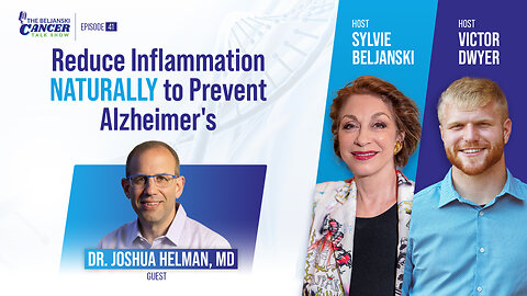 Reduce Inflammation NATURALLY to Prevent Alzheimer's with Dr. Joshua Helman, MD
