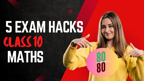 5 EXAM HACKS CBSE CLASS 10 || 5 MATHS STRATEGY FOR 80/80 ||