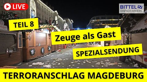 Terroranschlag Magdeburg - Teil 8 - Zeuge als Gast - 13.01.2025