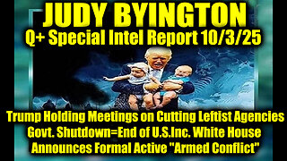Judy Byington: Un-Redacted 10.3.25 - Trump Holding Meetings on Cutting Leftist Agencies