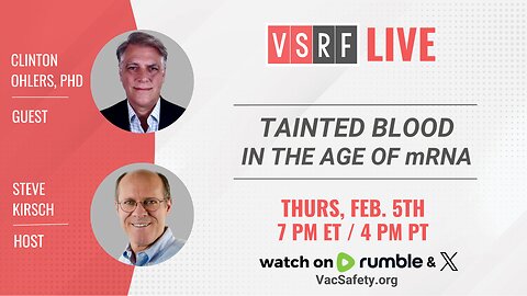 VSRF Live #213: Tainted Blood in the Age of mRNA