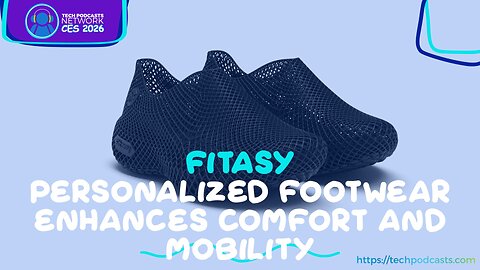Step into Comfort: Fitasy's Custom 3D-Printed Shoes for Everyone @ CES 2026