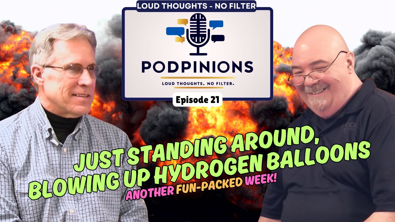 Podpinions Ep. 21 - Blowing Up Hydrogen Balloons, Campus Protests & Free Speech